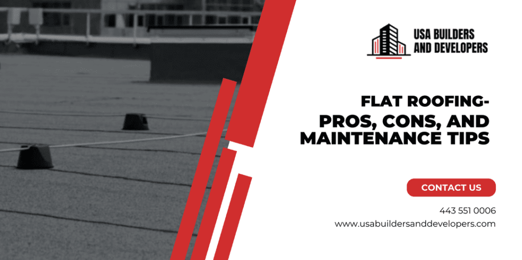 flat roof pros and cons